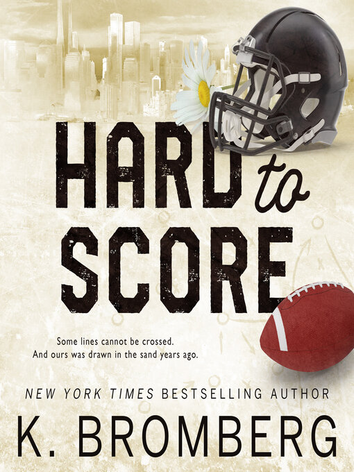 Title details for Hard to Score by K. Bromberg - Wait list